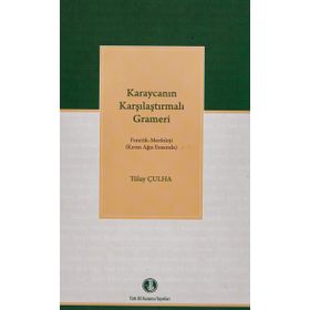 Karaycanın Karşılaştırmalı Grameri - Tülay Çulha