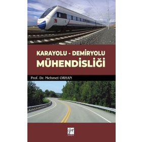 Karayolu - Demiryolu Mühendisliği - Mehmet Orhan