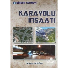 KARAYOLU İNŞAATI - MÜSLIM AVCIOĞLU