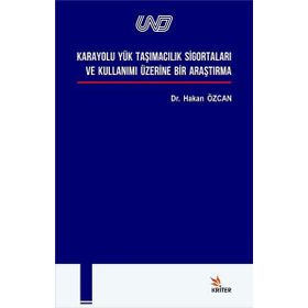 Karayolu Yük Taşımacılık Sigortaları ve Kullanımı - Hakan Özcan