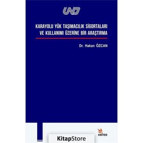 Karayolu Yük Taşımacılık Sigortaları ve Kullanımı - Hakan Özcan