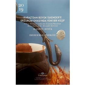 Karaz'dan Büyük İskender'e Erzurum Ovası'nda Yeni Bir Keşif Kolektif