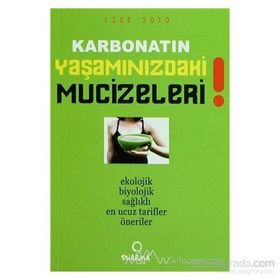 KARBONATIN YAŞAMINIZDAKİ MUCIZELERI - LISE SOTO