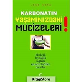 KARBONATIN YAŞAMINIZDAKİ MUCIZELERI - LISE SOTO