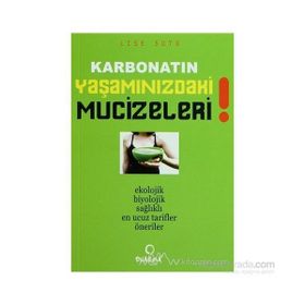 KARBONATIN YAŞAMINIZDAKİ MUCIZELERI - LISE SOTO
