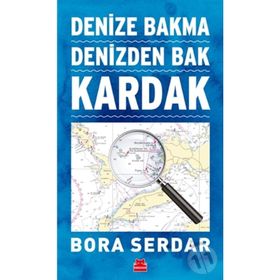 Kardak Denize Bakma Denizden Bak - Bora Serdar