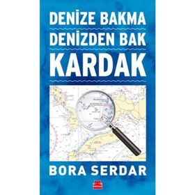 Kardak Denize Bakma Denizden Bak - Bora Serdar