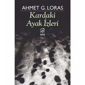 Kardaki Ayak izleri - Ahmet G. Loras