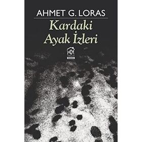 Kardaki Ayak izleri - Ahmet G. Loras