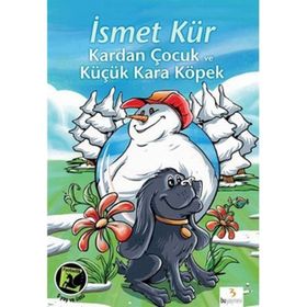 Kardan Çocuk ve Küçük Kara Köpek - İsmet Kür