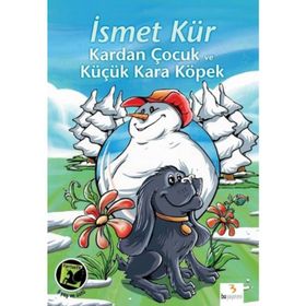 Kardan Çocuk ve Küçük Kara Köpek - İsmet Kür