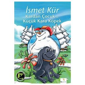Kardan Çocuk ve Küçük Kara Köpek - İsmet Kür