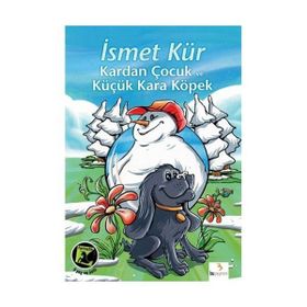 Kardan Çocuk ve Küçük Kara Köpek - İsmet Kür