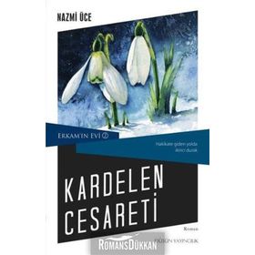 Kardelen Cesareti - Nazmi Üce