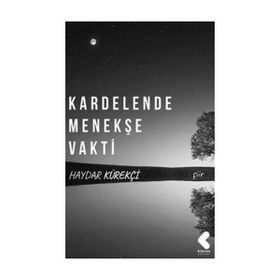 Kardelende Menekşe Vakti - Haydar Kürekçi