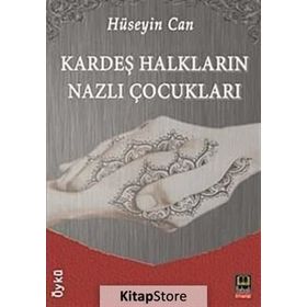 KARDEŞ HALKLARIN NAZLI ÇOCUKLARI - HÜSEYİN CAN