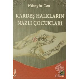 KARDEŞ HALKLARIN NAZLI ÇOCUKLARI - HÜSEYİN CAN