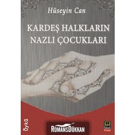 KARDEŞ HALKLARIN NAZLI ÇOCUKLARI - HÜSEYİN CAN