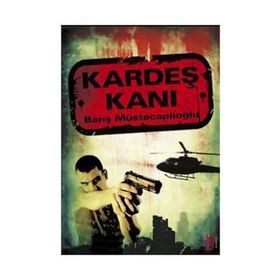 KARDEŞ KANI - BARIŞ MÜSTECAPLIOĞLU