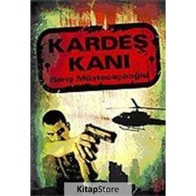 KARDEŞ KANI - BARIŞ MÜSTECAPLIOĞLU