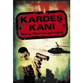 KARDEŞ KANI - BARIŞ MÜSTECAPLIOĞLU