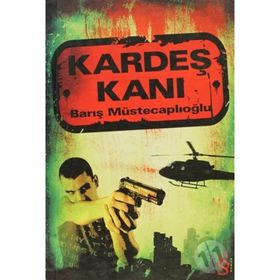 KARDEŞ KANI - BARIŞ MÜSTECAPLIOĞLU