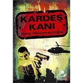 KARDEŞ KANI - BARIŞ MÜSTECAPLIOĞLU