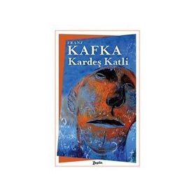 Kardeş Katli - Franz Kafka