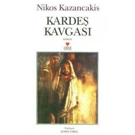 KARDEŞ KAVGASI - NIKOS KAZANCAKIS
