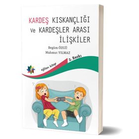 Kardeş Kıskançlığı ve Kardeşler Arası İlişkiler - Begüm Özgü