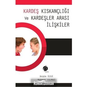 Kardeş Kıskançlığı ve Kardeşler Arası İlişkiler - Begüm Özgü