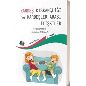 Kardeş Kıskançlığı ve Kardeşler Arası İlişkiler - Begüm Özgü