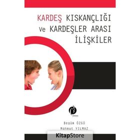 Kardeş Kıskançlığı ve Kardeşler Arası İlişkiler - Begüm Özgü