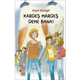 Kardeş Mardeş Deme Bana! - Kaan Elbingil