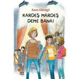Kardeş Mardeş Deme Bana! - Kaan Elbingil