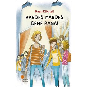 Kardeş Mardeş Deme Bana! - Kaan Elibngil