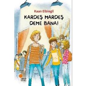 Kardeş Mardeş Deme Bana! - Kaan Elibngil