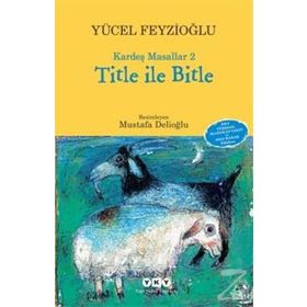 Kardeş Masallar 2 Title İle Bitle - Yücel Feyzioğlu