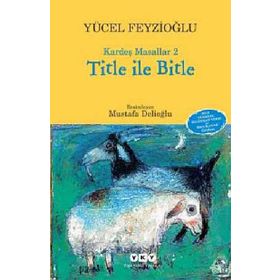 Kardeş Masallar 2 Title İle Bitle - Yücel Feyzioğlu
