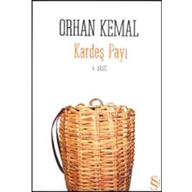 KARDEŞ PAYI - ORHAN KEMAL