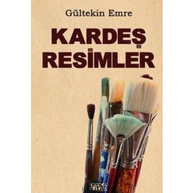 KARDEŞ RESIMLER - GÜLTEKİN EMRE