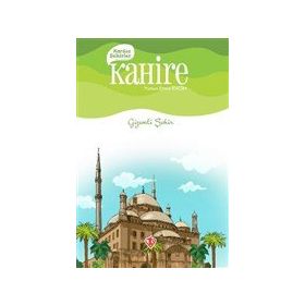 Kardeş Şehirler: Kahire - Gizemli Şehir - Türkiye Diyanet Vakfı Yayınları