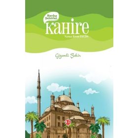 Kardeş Şehirler: Kahire - Gizemli Şehir - Türkiye Diyanet Vakfı Yayınları