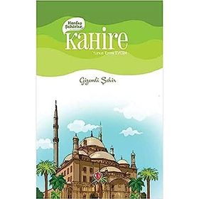 Kardeş Şehirler: Kahire - Gizemli Şehir - Türkiye Diyanet Vakfı Yayınları