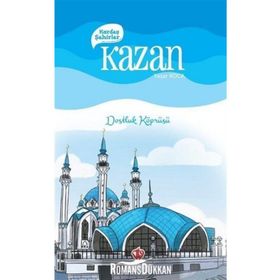 Kardeş Şehirler: Kazan - Dostluk Köprüsü - Türkiye Diyanet Vakfı Yayınları