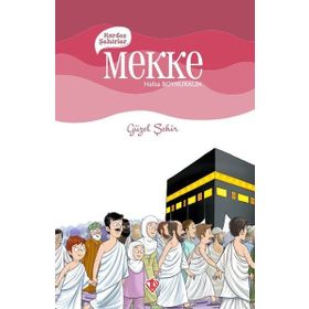 Kardeş Şehirler: Mekke - Güzel Şehir - Türkiye Diyanet Vakfı Yayınları