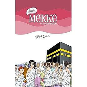 Kardeş Şehirler: Mekke - Güzel Şehir - Türkiye Diyanet Vakfı Yayınları
