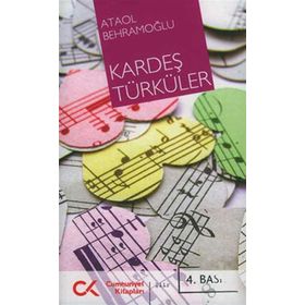 KARDEŞ TÜRKÜLER 15 YILIN ÖYKÜSÜ - AYHAN AKKAYA;DILER ÖZER;FEHMIYE ÇELİK;ÜLKER UNCU