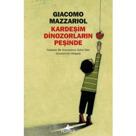 Kardeşim Dinozorların Peşinde - Giacomo Mazzariol