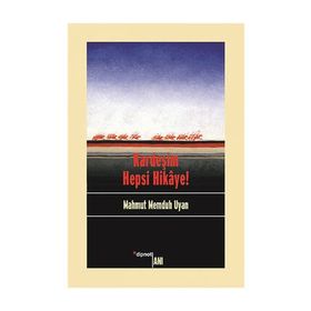 Kardeşim Hepsi Hikaye! - Mahmut Memduh Uyan Nuray Türkmen